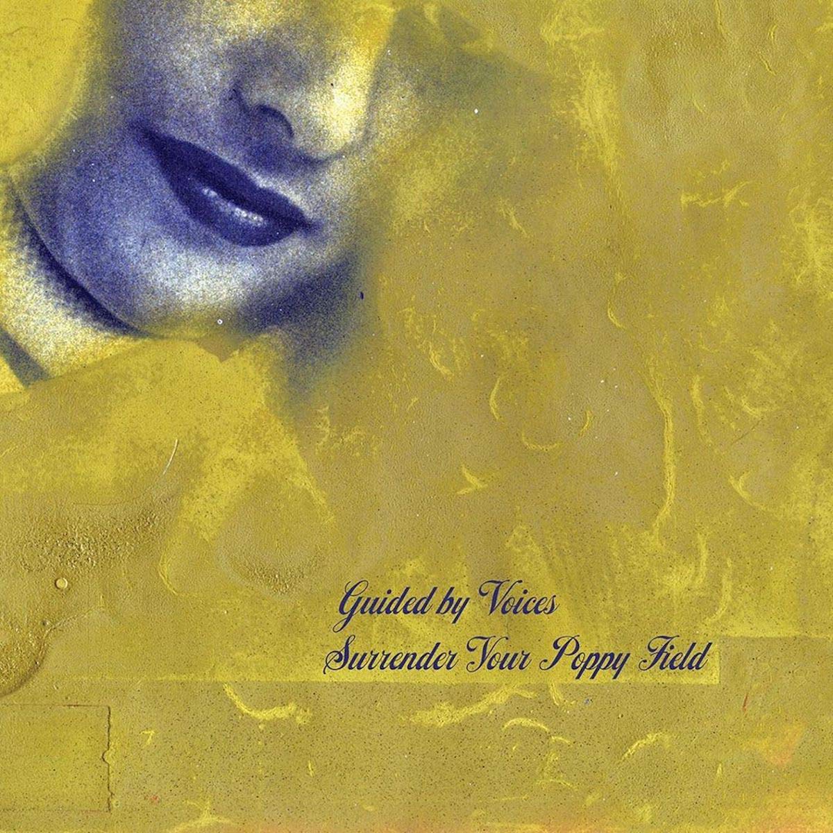 Guided By Voices – Surrender Your Poppy Field (2020) [FLAC]