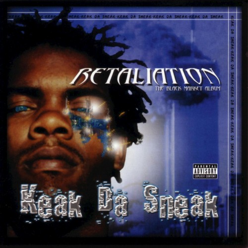 Keak Da Sneak – Retaliation The Black Market Album (2002) [FLAC]
