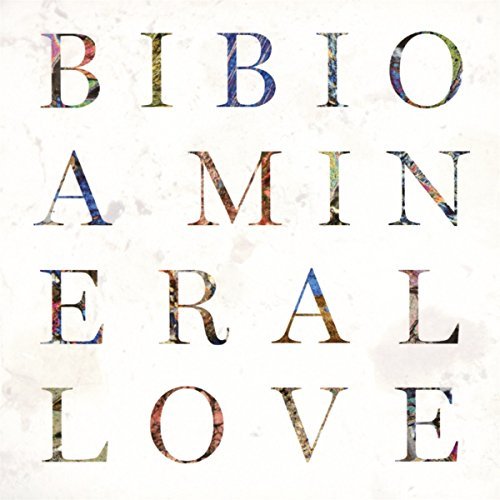 Bibio – A Mineral Love (2016) [FLAC]
