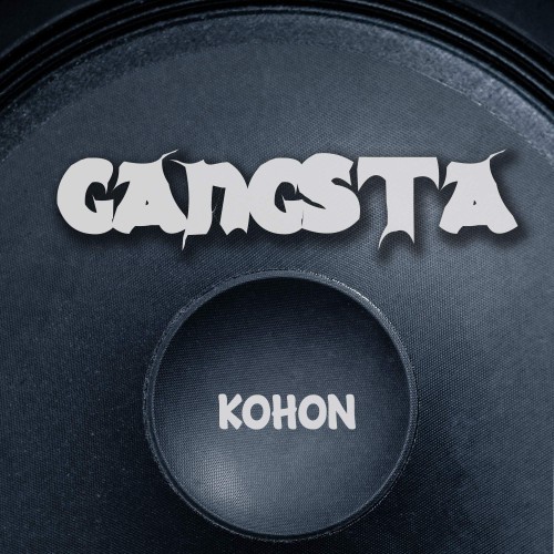 Kohon – Gangsta (2021) [FLAC]