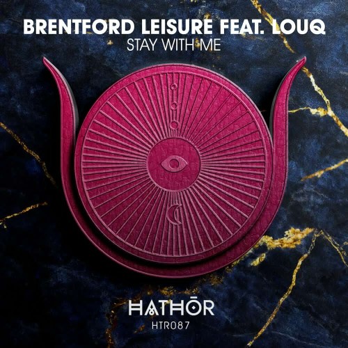 Brentford Leisure and LOUQ Stay With Me (HTR087) 16BIT WEB FLAC 2024 AFO