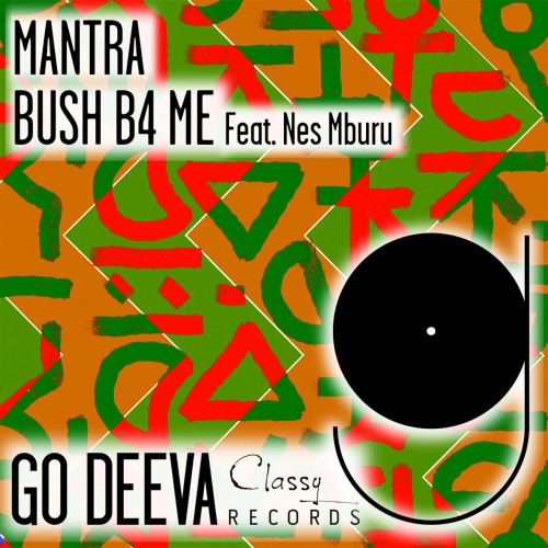 Bush B4 Me ft Nes Mburu Mantra (GDC163) 16BIT WEB FLAC 2024 AFO