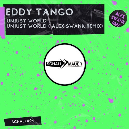 Eddy Tango Unjust World (SCHALL004) 16BIT WEB FLAC 2024 AFO