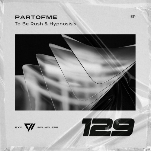 Partofme To Be Rush and Hypnosiss (EB129) 16BIT WEB FLAC 2024 AFO