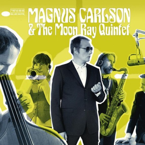 Magnus Carlson and The Moon Ray Quintet Magnus Carlson and The Moon Ray Quintet 16BIT WEB FLAC 2009 