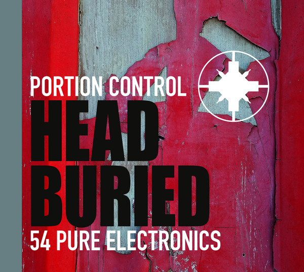 Portion Control – Head Buried-54 Pure Electronics (2021) [FLAC]
