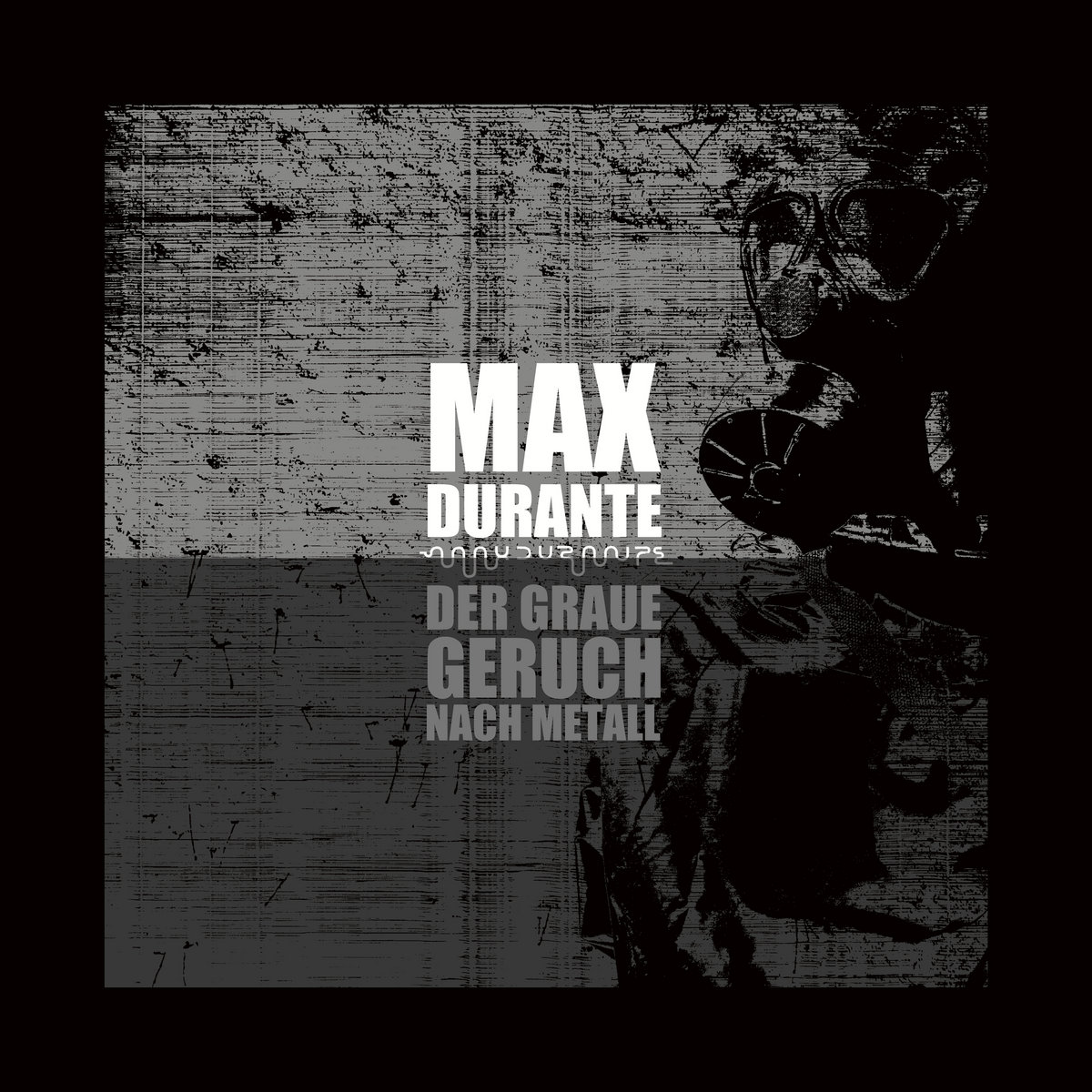 Max Durante – Der Graue Geruch Nach Metall (2021) [FLAC]