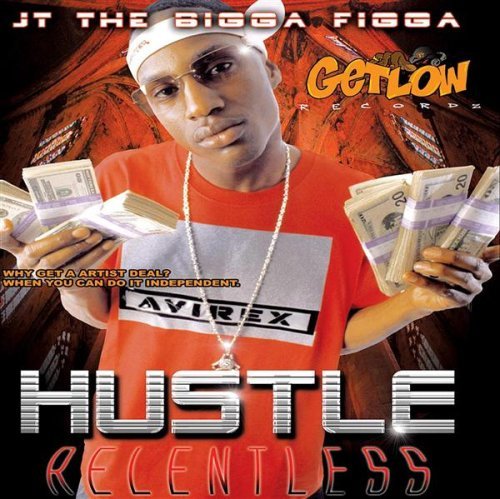 JT The Bigga Figga – Hustle Relentless (2002) [FLAC]