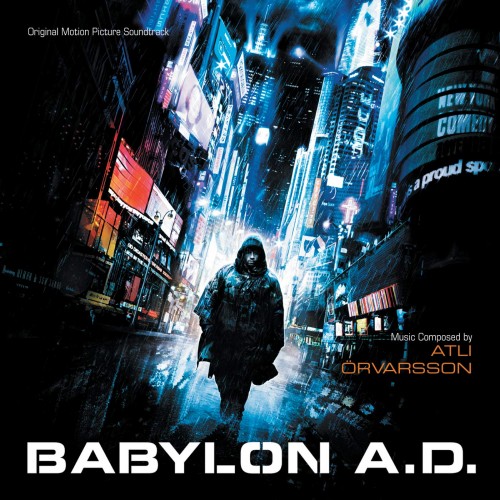 Atli Örvarsson – Babylon A.D. (2008) [FLAC]