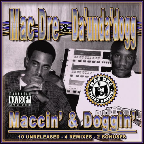 Mac Dre & Da'unda'dogg - Maccin' & Doggin' (2009) [FLAC] Download