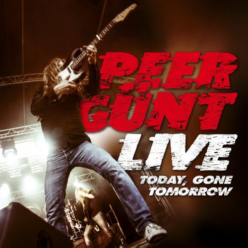 Peer Günt – Live Today, Gone Tomorrow (2011) [FLAC]