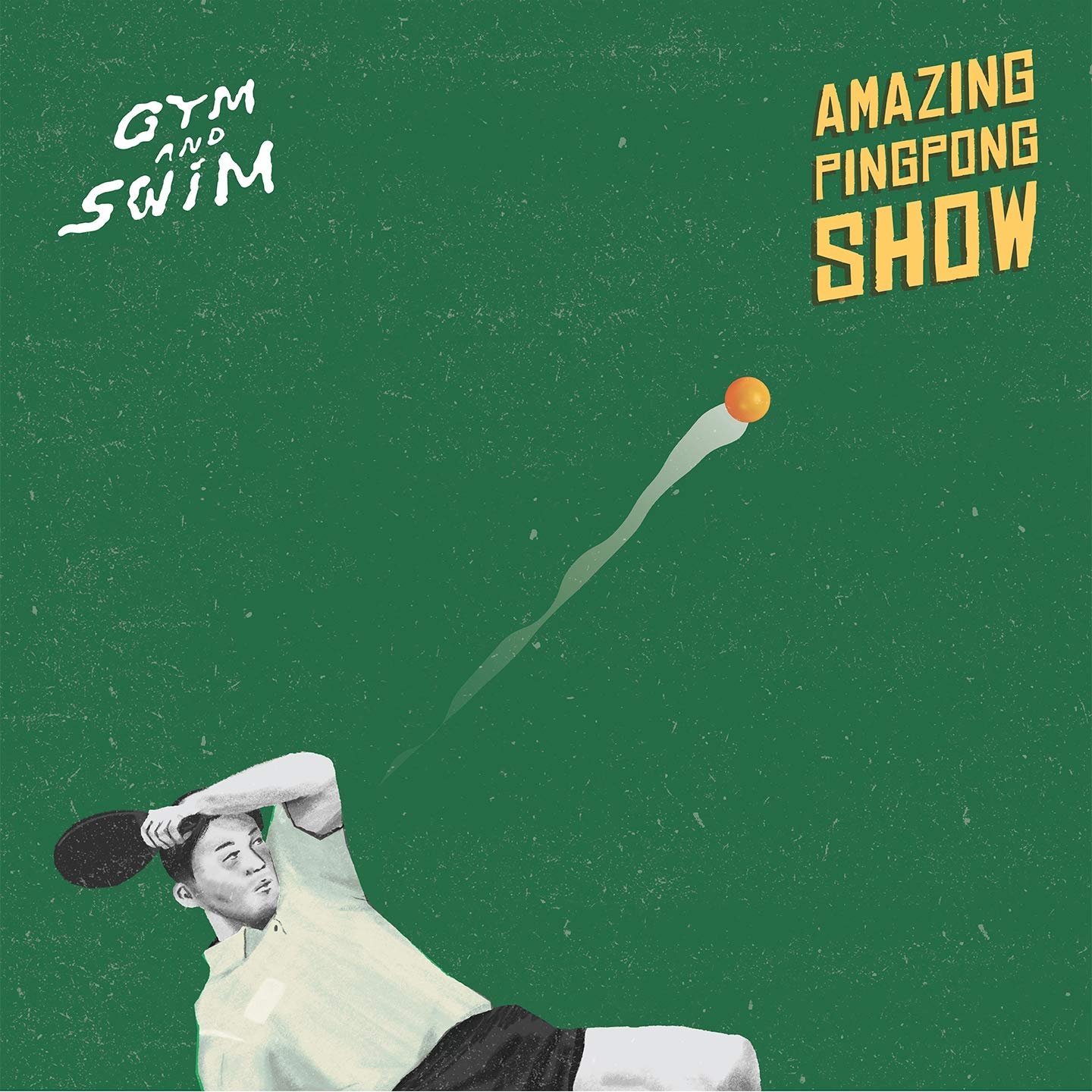 Gym and Swim – Amazing PingPong Show (2019) [FLAC]