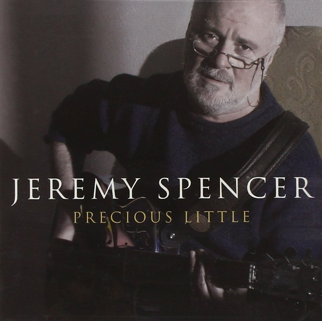 Jeremy Spencer – Precious Little (2006) [FLAC]