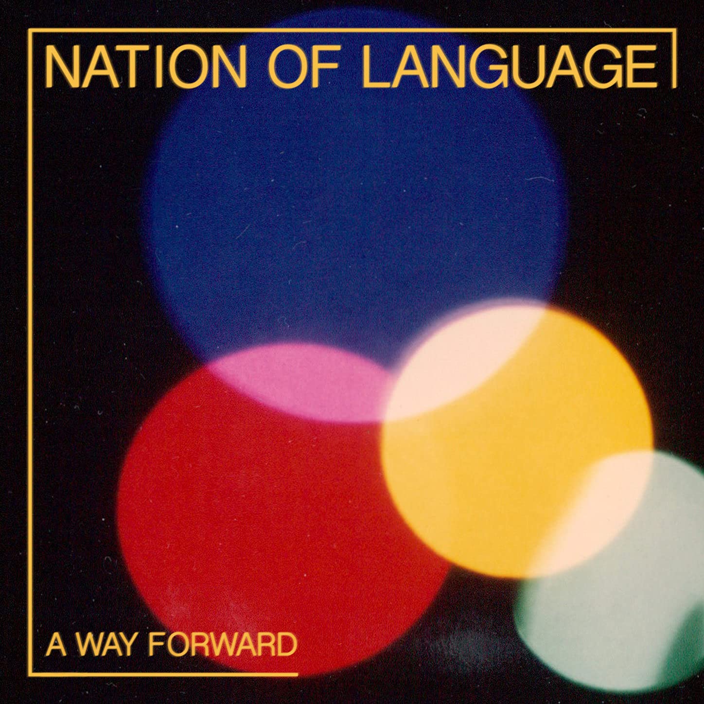 Nation Of Language – A Way Forward (2021) [FLAC]