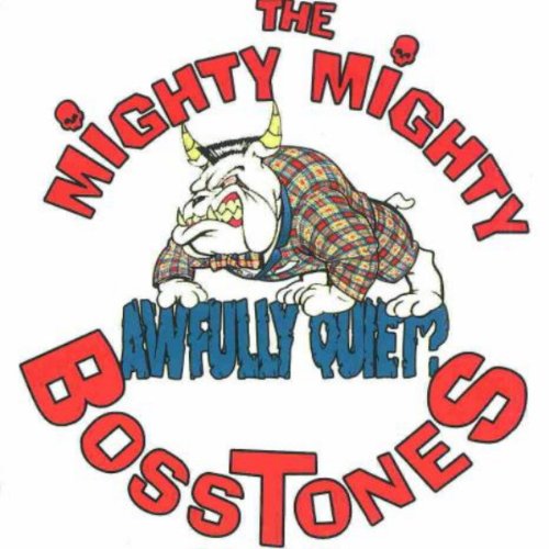 The Mighty Mighty Bosstones – Awfully Quiet? (2001) [FLAC]