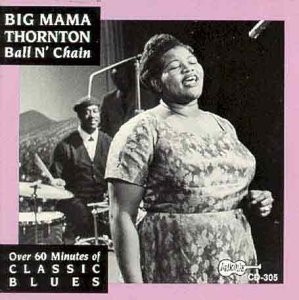 Big Mama Thornton - Ball N' Chain (1989) [FLAC] Download