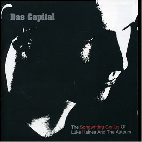 Luke Haines And The Auteurs - Das Capital (2003) [FLAC] Download