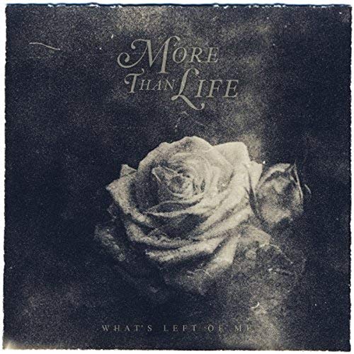 More than Life – What’s Left of Me (2014) [FLAC]