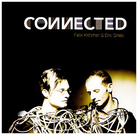 Felix Kr�r & Eric Sneo - Connected (2008) [FLAC] Download