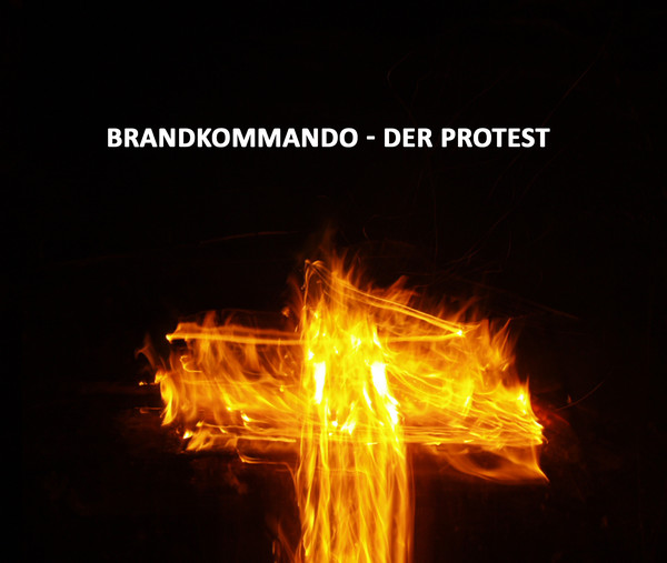 Brandkommando - Der Protest (2019) [FLAC] Download
