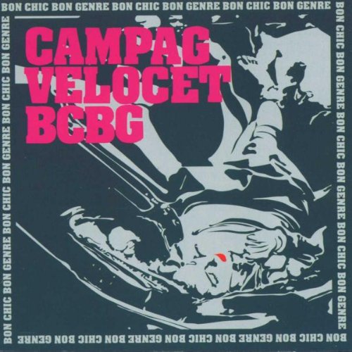 Campag Velocet – Bon Chic Bon Genre (1999) [FLAC]