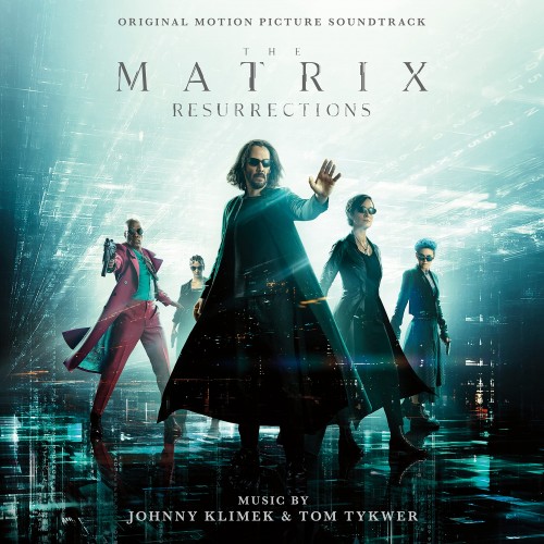 Johnny Klimek & Tom Tykwer – The Matrix Resurrections – Original Motion Picture Soundtrack (2021) [FLAC]