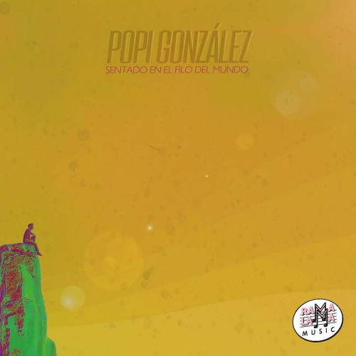 Popi Gonzalez – Sentado En El Filo Del Mundo (2021) [FLAC]
