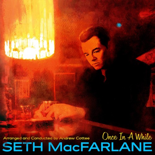 Seth MacFarlane – Once In A While (2019) [FLAC]