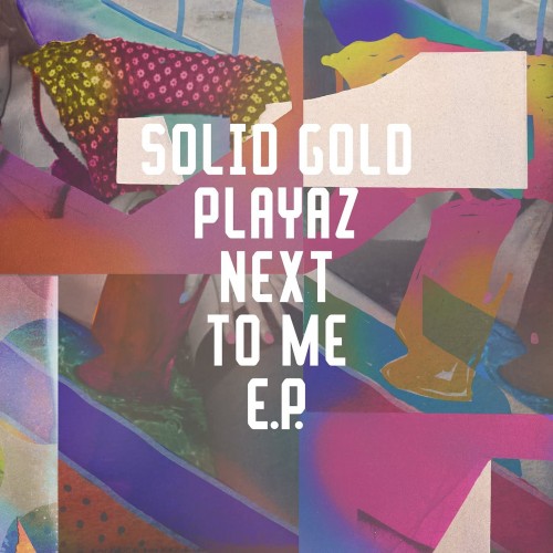 Solid Gold Playaz – Next To Me EP (2021)  [Vinyl FLAC]