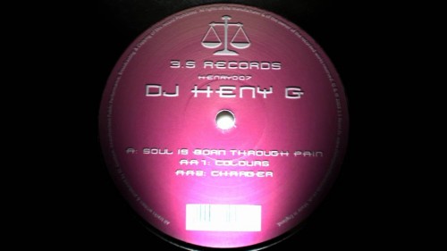 DJ Heny G – Soul Is Born Through Pain / Colours / Charger (2010) Vinyl FLAC