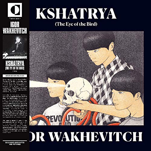 Igor Wakhevitch – Kshatrya (The Eye Of The Bird) (2019) Vinyl FLAC