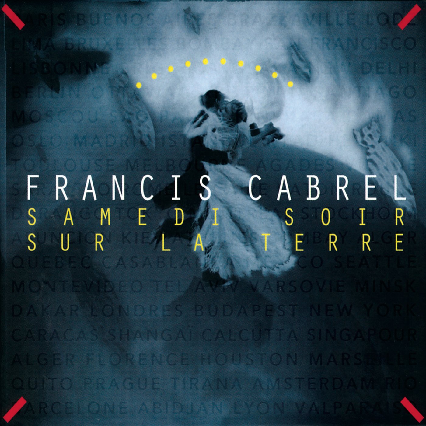 Francis Cabrel - Samedi Soir Sur La Terre (1994) FLAC Download