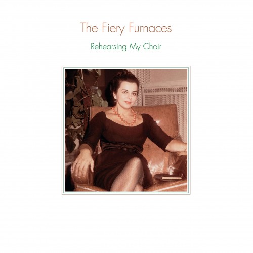 The Fiery Furnaces – Rehearsing My Choir (2005)  [FLAC]