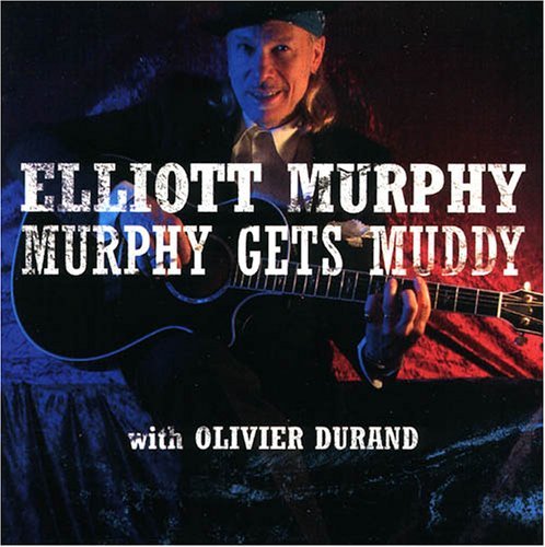 Elliott Murphy - Murphy Gets Muddy (2005) FLAC Download