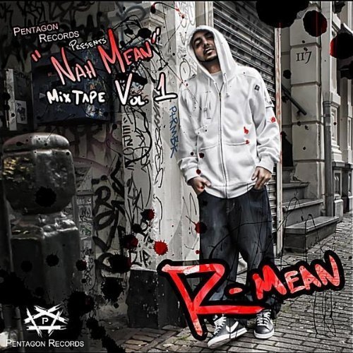 R-Mean - Nah Mean Mixtape Vol 1 (2010) FLAC Download