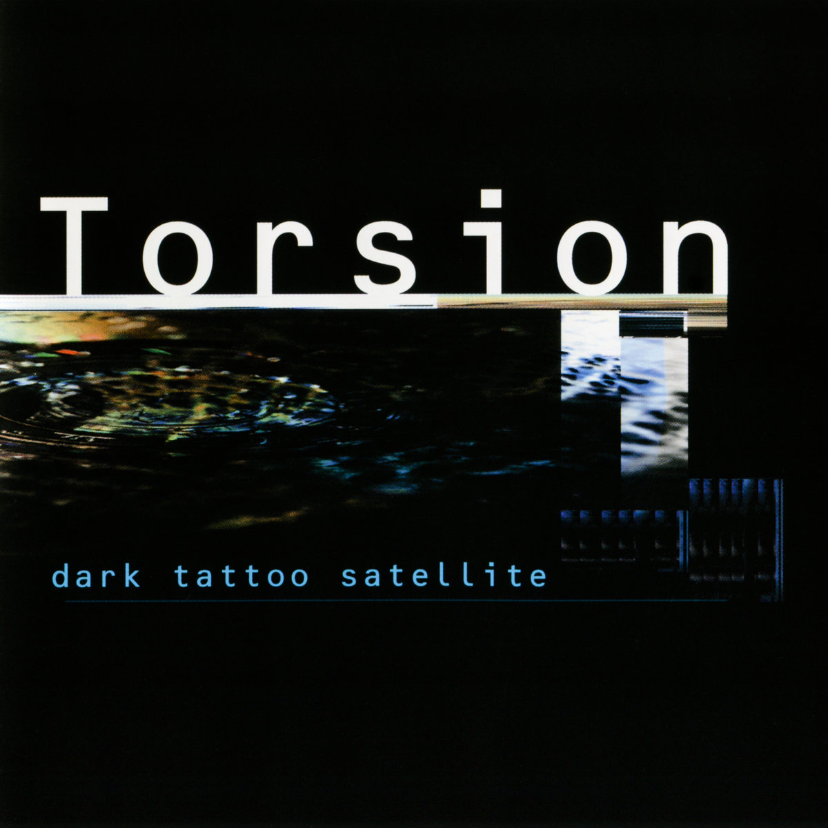 Torsion - Dark Tattoo Satellite (1997) FLAC Download