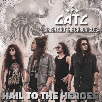 Girish and The Chronicles - Hail To The Heroes (2022) FLAC Download