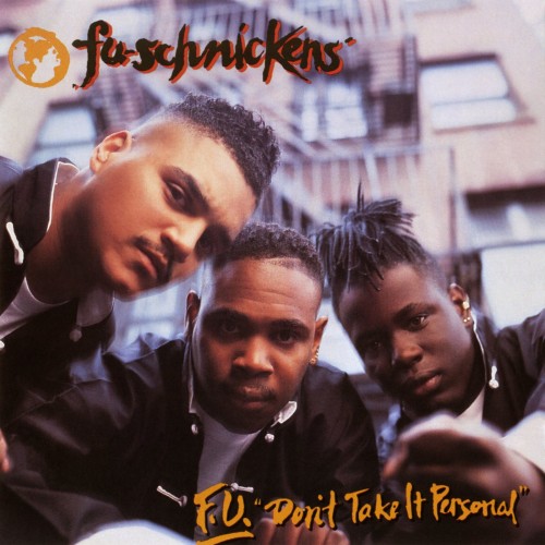 Fu Schnickens - F U  Don't Take It Personal (1991) FLAC Download