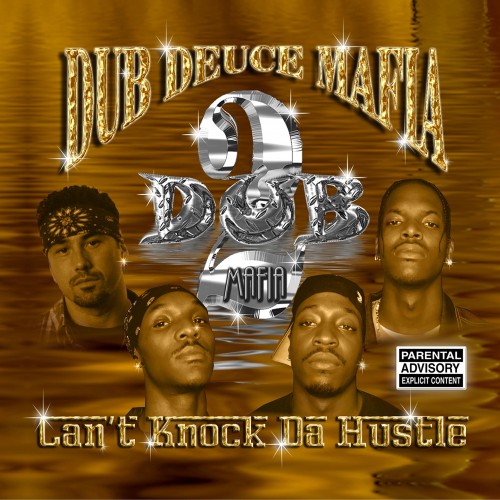 Dub Deuce Mafia - Can't Knock Da Hustle (2003) FLAC Download