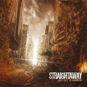Straightaway - Last Exit To Nowhere (2013) FLAC Download