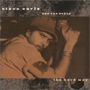 Steve Earle & the Dukes - The Hard Way (1990) FLAC Download