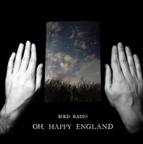 Bird Radio - Oh, Happy England (2015) FLAC Download
