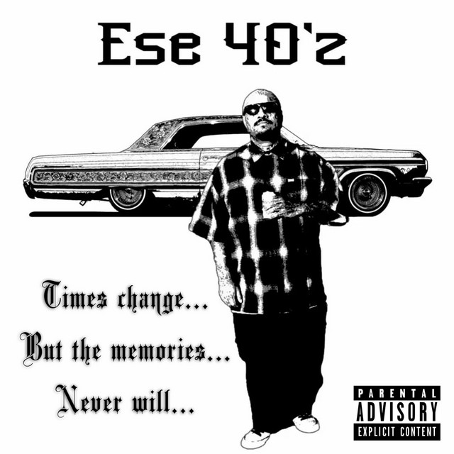 Ese 40z-Times Change but the Memories Never Will-16BIT-WEBFLAC-2021-ESGFLAC