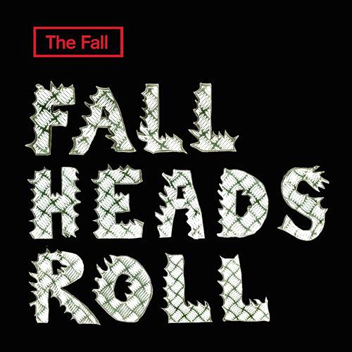 The Fall - Fall Heads Roll (2005) FLAC Download