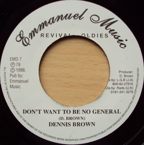Dennis Brown-Dont Want To Be No General-(EMO 7)-REISSUE-7INCH VINYL-FLAC-1996-YARD
