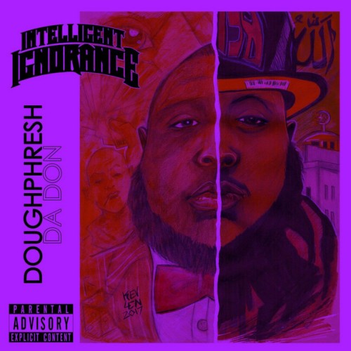 Doughphresh Da Don-Intelligent Ignorance (Deluxe Edition) Chopped N Screwed-16BIT-WEBFLAC-2019-ESGFLAC