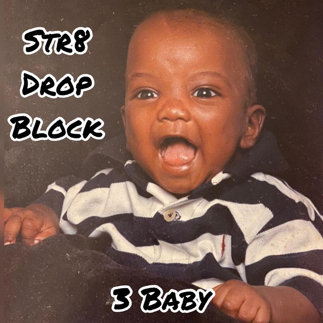 3 BABY - Str8 Drop Block (2021) FLAC Download
