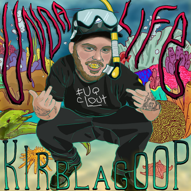 KirbLaGoop-Unda Life-16BIT-WEBFLAC-2021-ESGFLAC