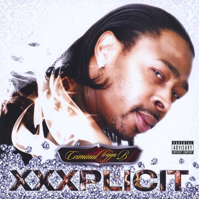 Criminal Trigga B - XXXplicit (2008) FLAC Download