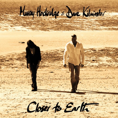 Murray Hockridge And Dave Kilminster-Closer To Earth-(DK002)-CD-FLAC-2013-MUNDANE